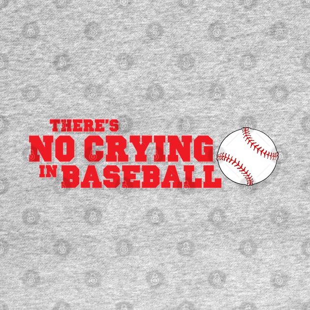 There's No Crying in Baseball - Red Ver. by CoolDojoBro